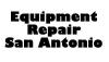 Equipment Repair San Antonio